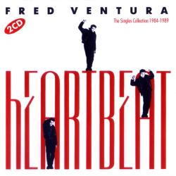 Fred Ventura - Heartbeat (The Singles Collection 1984-1989)