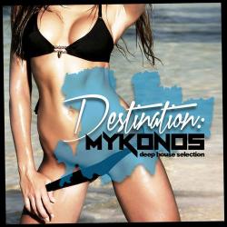 VA - Destination Mykonos: Deep House Selection