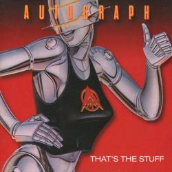 Authograph - That's The Stuff