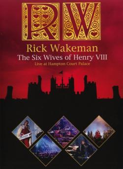 Rick Wakeman - The Six Wives of Henry VIII