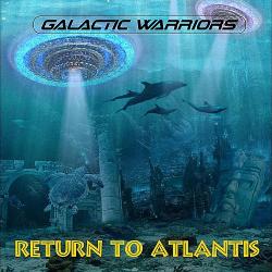 Galactic Warriors - Return To Atlantis