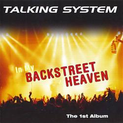 Talking System - In My Backstreet Heaven