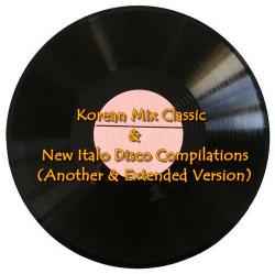 VA - Korean Mix Classic And New Italo Disco Compilations