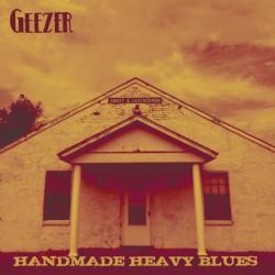 Geezer - Handmade Heavy Blues