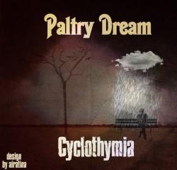 Paltry Dream - Cyclothymia