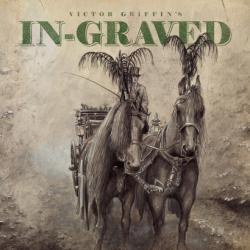 Victor Griffin s In-Graved - Victor Griffin s In-Graved