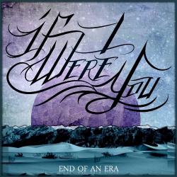If I Were You - End Of An Era
