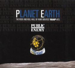 Public Enemy - Planet Earth: The Rock And Roll Hall Of Fame Greatest Rap Hits