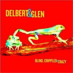 Delbert Mcclinton & Glen Clark - Blind, Crippled & Crazy