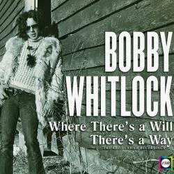 Bobby Whitlock - There's A Will There's A Way