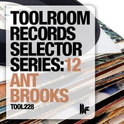 VA - Toolroom Records Selector Series: 12 Ant Brooks