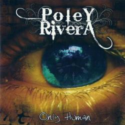 Poley Rivera - Only Human