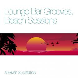 VA - Lounge Bar Grooves Beach Sessions (Summer 2013 Edition)