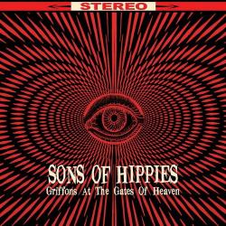 Sons Of Hippies - Griffons At The Gates Of Heaven