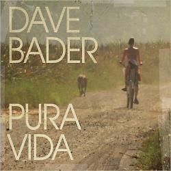 Dave Bader - Pura Vida