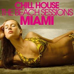 VA - Chill House Miami: The Beach Sessions