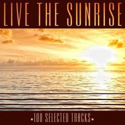 VA - Live The Sunrise - 100 Selected Chill Out Tracks