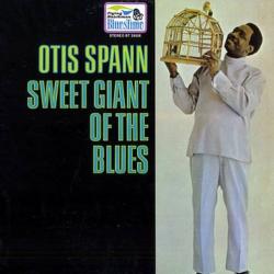 Otis Spann - Sweet Giant of The Blues