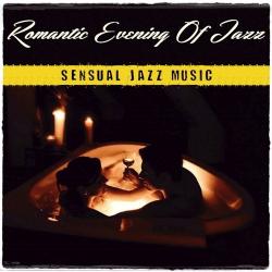VA - Romantic Evening Of Jazz. Sensual Jazz Music