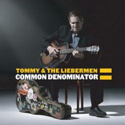Tommy & the Liebermen - Common Denominator