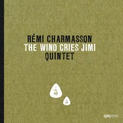 Remi Charmasson Quintet - The Wind Cries Jimi