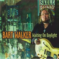 Bart Walker - Waiting On Daylight