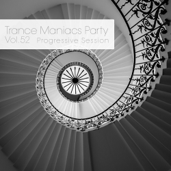 VA - Trance Maniacs Party: Progressive Session #52