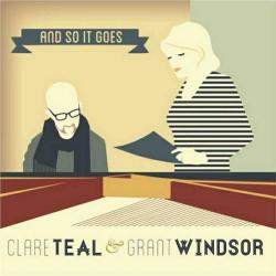 Clare Teal & Grant Windsor - And So It Goes