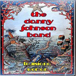 The Danny Johnson Band - Louisiana Woman