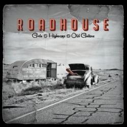 Roadhouse - Gods & Highwas & Old Guitars