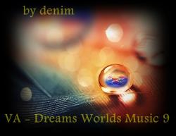 VA - Dreams Worlds Music 9