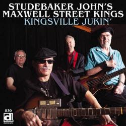 Studebaker John's Maxwell Street Kings - Kingsville Jukin'