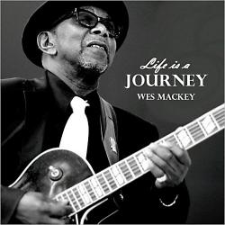 Wes Mackey - Life Is A Journey