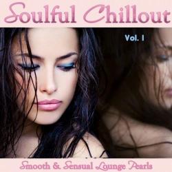 VA - Soulful Chillout Vol 1 - Smooth and Sensual Lounge Pearls