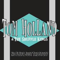 Tom Holland & The Shuffle Kings - No Fluff, Just The Stuff