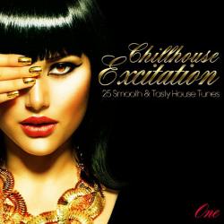 VA - Chillhouse Excitation One - 25 Smooth & Tasty House Tunes