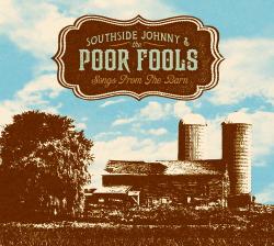 Southside Johnny & The Poor Fools - Songs From The Barn