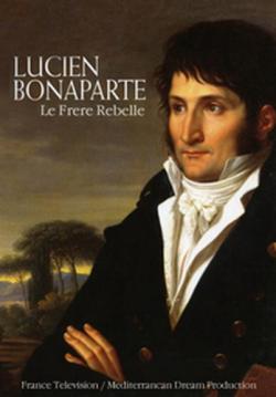  .   / Lucien Bonaparte. Le Frere Rebelle DVO