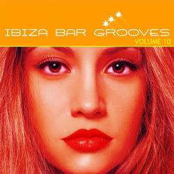 VA - Ibiza Bar Grooves Vol 10