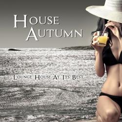 VA - House Autumn Lounge House At Its Best