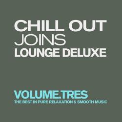 VA - Chill Out Joins Lounge Deluxe Vol 3