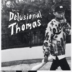 Delusional Thomas - Delusional Thomas