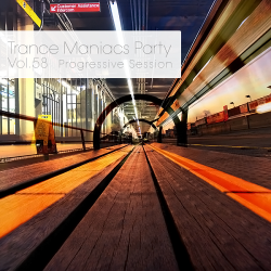 VA - Trance Maniacs Party: Progressive Session #58