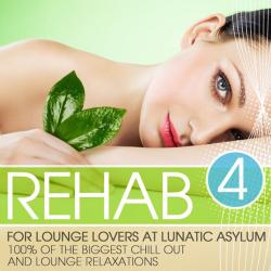 VA - Rehab for Lounge Lovers At Lunatic Asylum, Vol.4