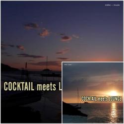 VA - Cocktail Meets Lounge, Vol. 1-2