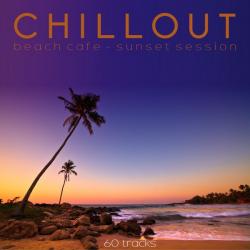 VA - Chillout: Beach Cafe, Sunset Session