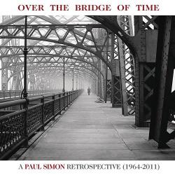 Paul Simon - Over The Bridge Of Time (1964-2011)