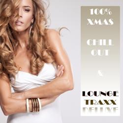 VA - 100% Xmas Chill Out & Lounge Traxx Deluxe