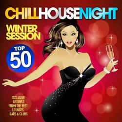 VA - Chill House Night Top 50