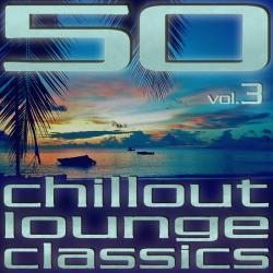VA - 50 Chillout Lounge Classics Vol 3